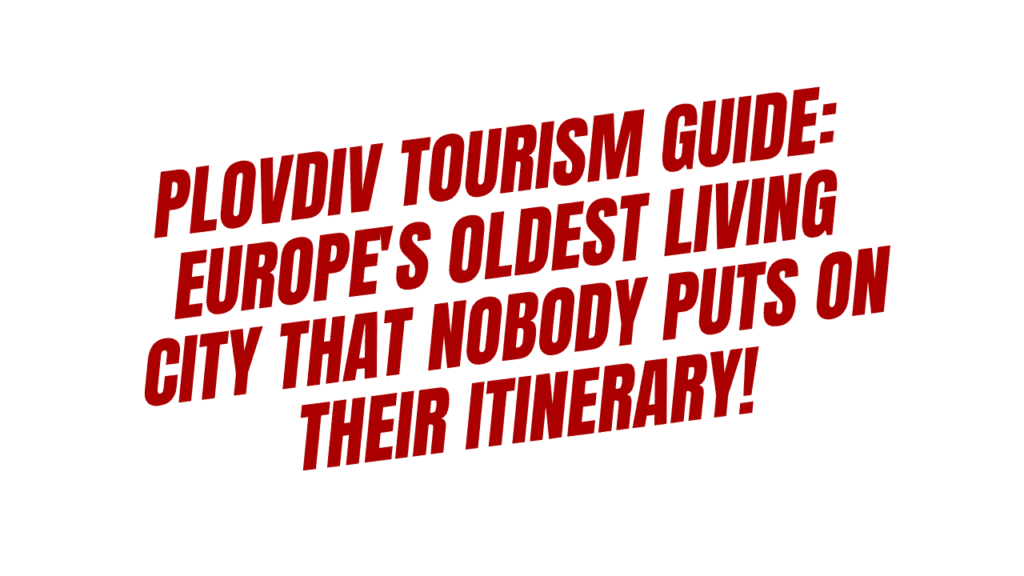 Plovdiv Tourism Guide