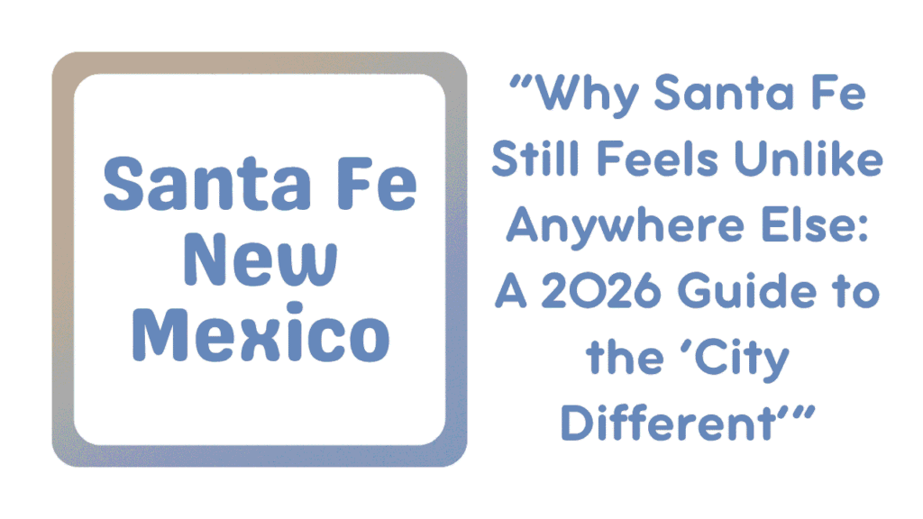 Santa Fe New Mexico
