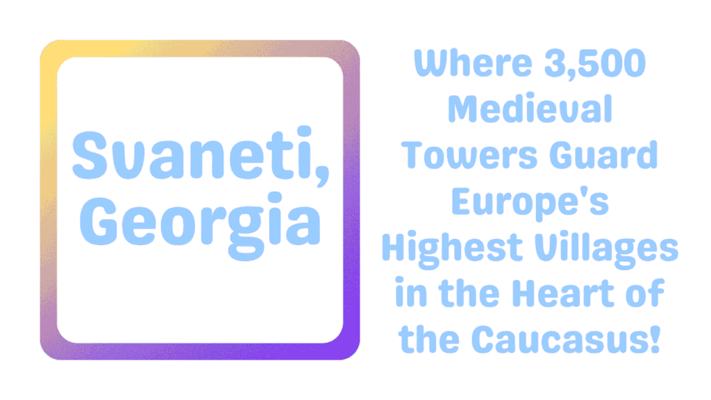 Svaneti, Georgia
