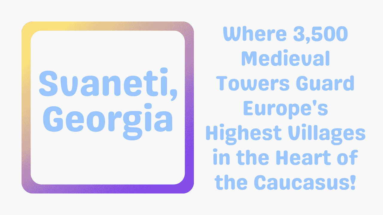Svaneti, Georgia