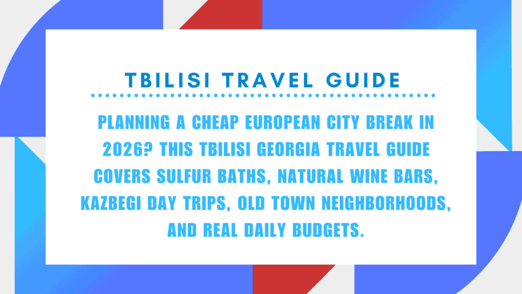 Is Tbilisi the Coolest City in Europe Nobody Is Talking About Yet? 1 Tbilisi Travel Guide