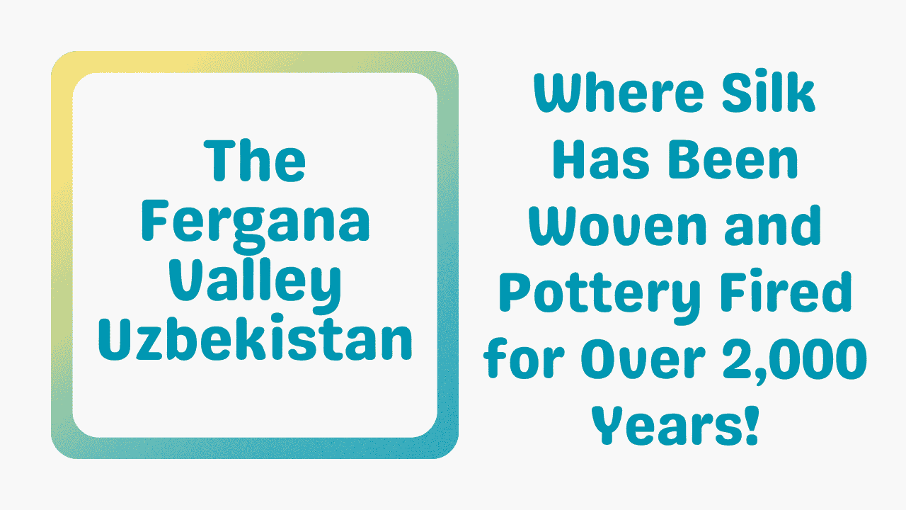 The Fergana Valley Uzbekistan