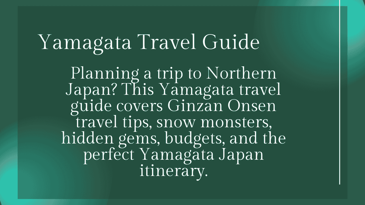 Yamagata Travel Guide