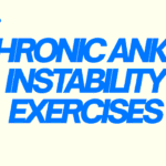 Chronic Ankle Instability Exercises