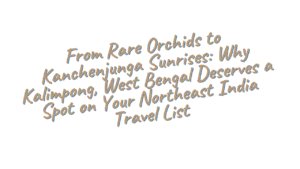 Kalimpong West Bengal